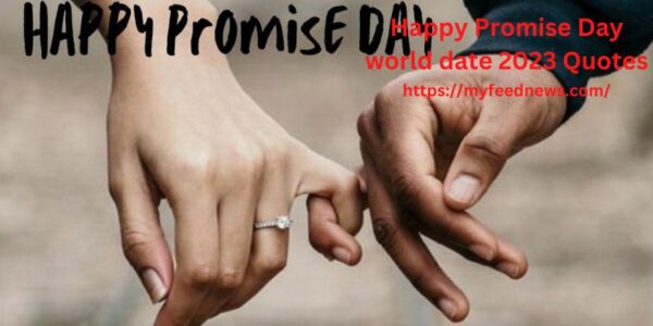 Happy Promise Day world date 2023 Quotes