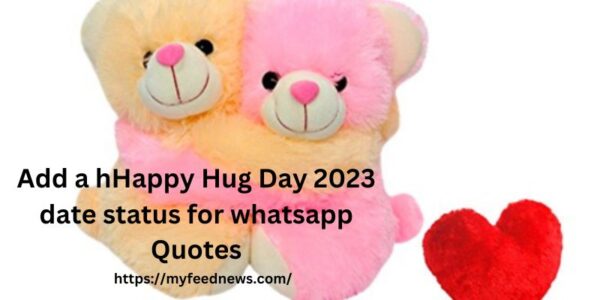 Happy Hug Day 2023 date status for whatsapp Quotes